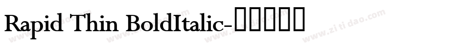 Rapid Thin BoldItalic字体转换